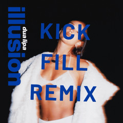 Dua Lipa - Illusion (Kick Fill Remix)