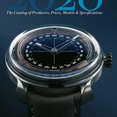 EbOOK Wristwatch Annual 2020: The Catalog of Producers, Prices, Models, and Spec
