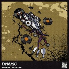 DYN.MIC - Broken Machine