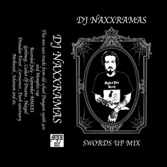 DJ NAXXRAMAS - SWORDS UP MIX
