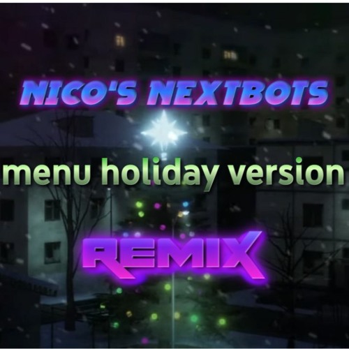 nico's nextbots ost - menu (in-game version) 