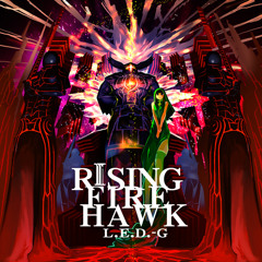 RISING FIRE HAWK - L.E.D.-G