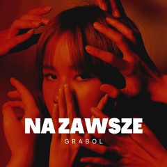 Grabol - Na Zawsze (Prod. Pierre1k)