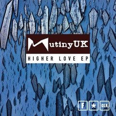 Mutiny UK - Higher Love(Ithurz Edit)