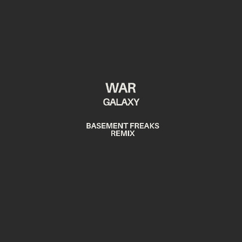 Galaxy (Basement Freaks Remix)