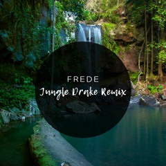 Drake - Jungle (Frede Remix)