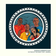Kususa & Argento Dust - Victims Of The Night feat. Zameka
