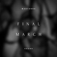 Final March