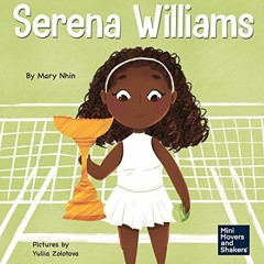 GET EPUB KINDLE PDF EBOOK Serena Williams: A Kid's Book About Mental Strength and Cultivating a Cham