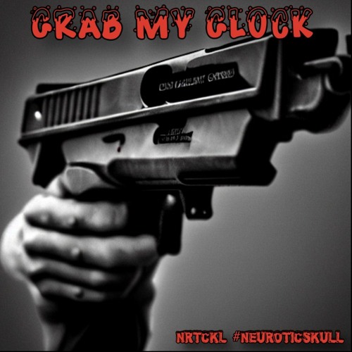 NRTCKL - Grab My Glock