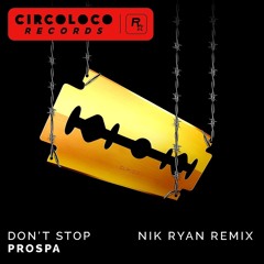 Don't Stop - Prospa (Nik Ryan Remix)