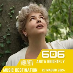 Music Destination, Anita Brightfly - 20 Maggio 2024