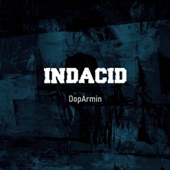 DopArmin - INDACID (Original Mix) [Free Download]