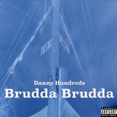 Brudda Brudda