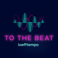 to the beat