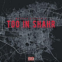 Too In Shahr X T4
