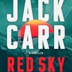 [Download PDF/Epub] Red Sky Mourning: A Thriller (7) (Terminal List) - Jack Carr