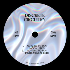 [FREE DOWNLOAD] Discrete Circuitry - No Need To Run