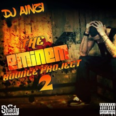 Dj Ainzi - The Eminem Bounce Project 2