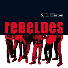 Get EBOOK 📗 Rebeldes (The Outsiders) (Spanish Edition) by  Susan E. Hinton PDF EBOOK