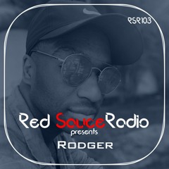 RSR103 - Red Sauce Radio w/ Rodger
