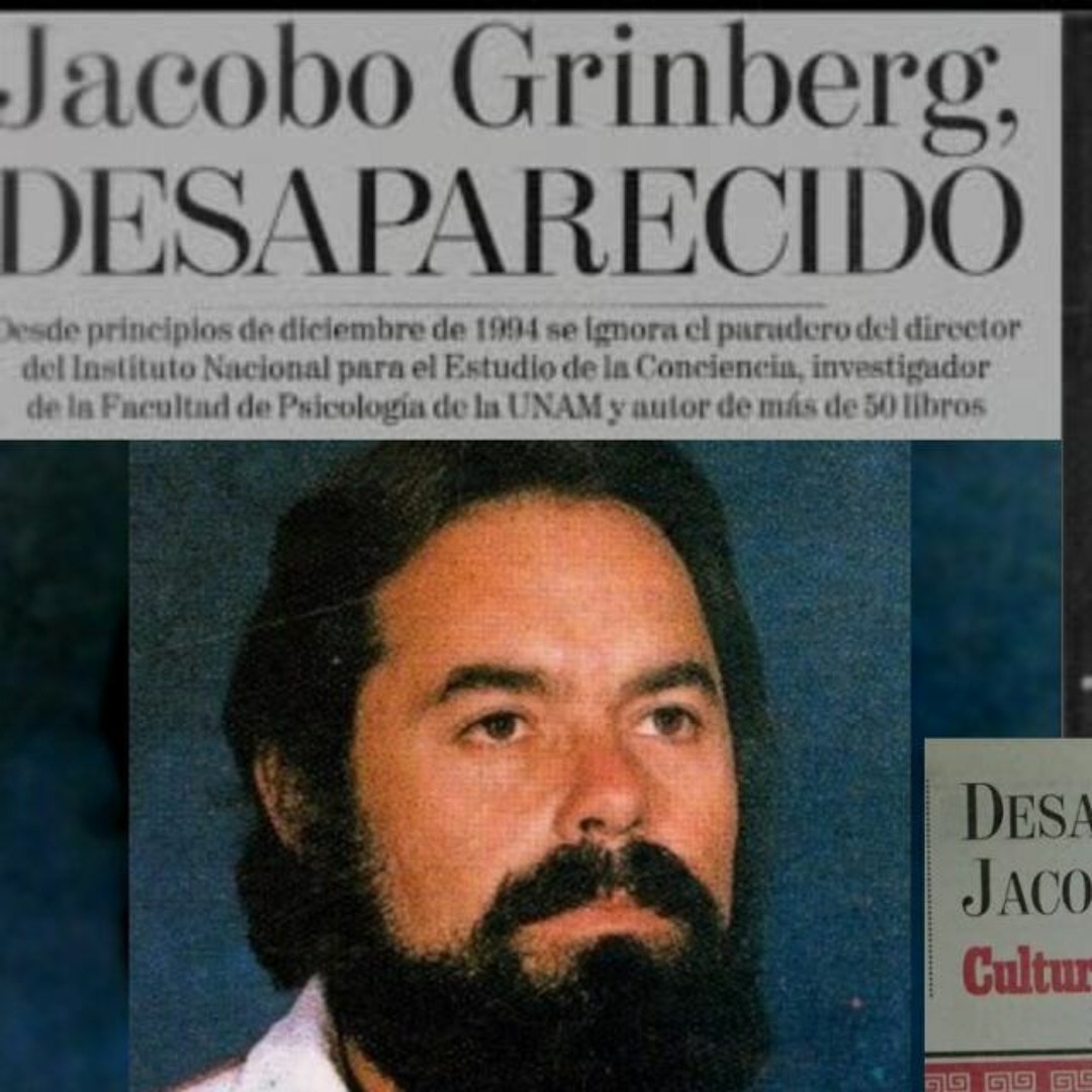 Stream episode La misteriosa desaparición de Jacobo Grinberg by Erick