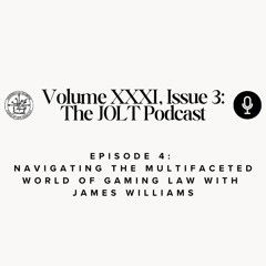 JOLT Podcast Episode 4: Navigating the Multifaceted World of Gaming Law