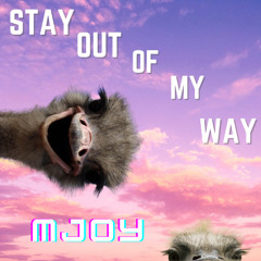 Stay Out of My Way
