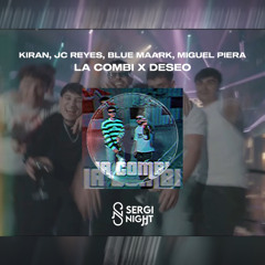 La Combi x Deseo (Sergi Night Mashup)