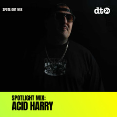 Spotlight: Acid Harry