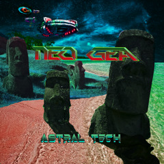 Neo Gea - Astral Tech (Original Mix)