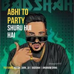 Abhi_Toh_Party_Shuru_Hui_Hai_Remix_Nayan_Dark_Dj