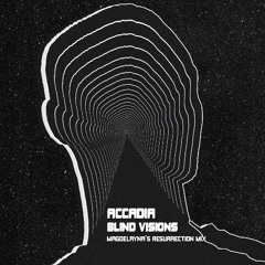 Accadia - Blind Visions (Magdelayna's Resurrection Mix) *Free Track!*