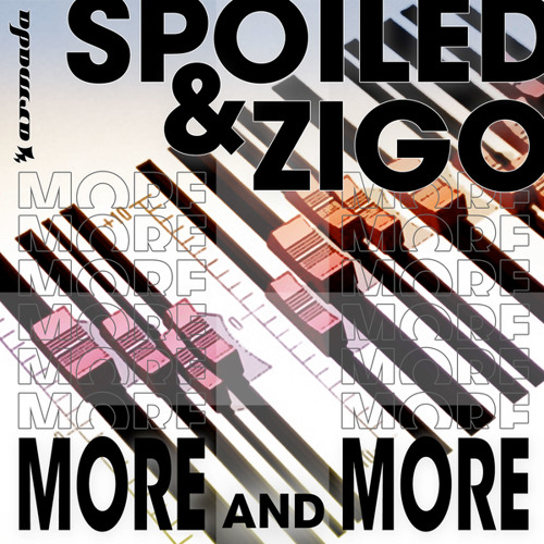 Spoiled and Zigo - More and More (Vocal Extended Mix)