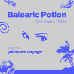Balearic Potion Volume II: Pleasure Voyage