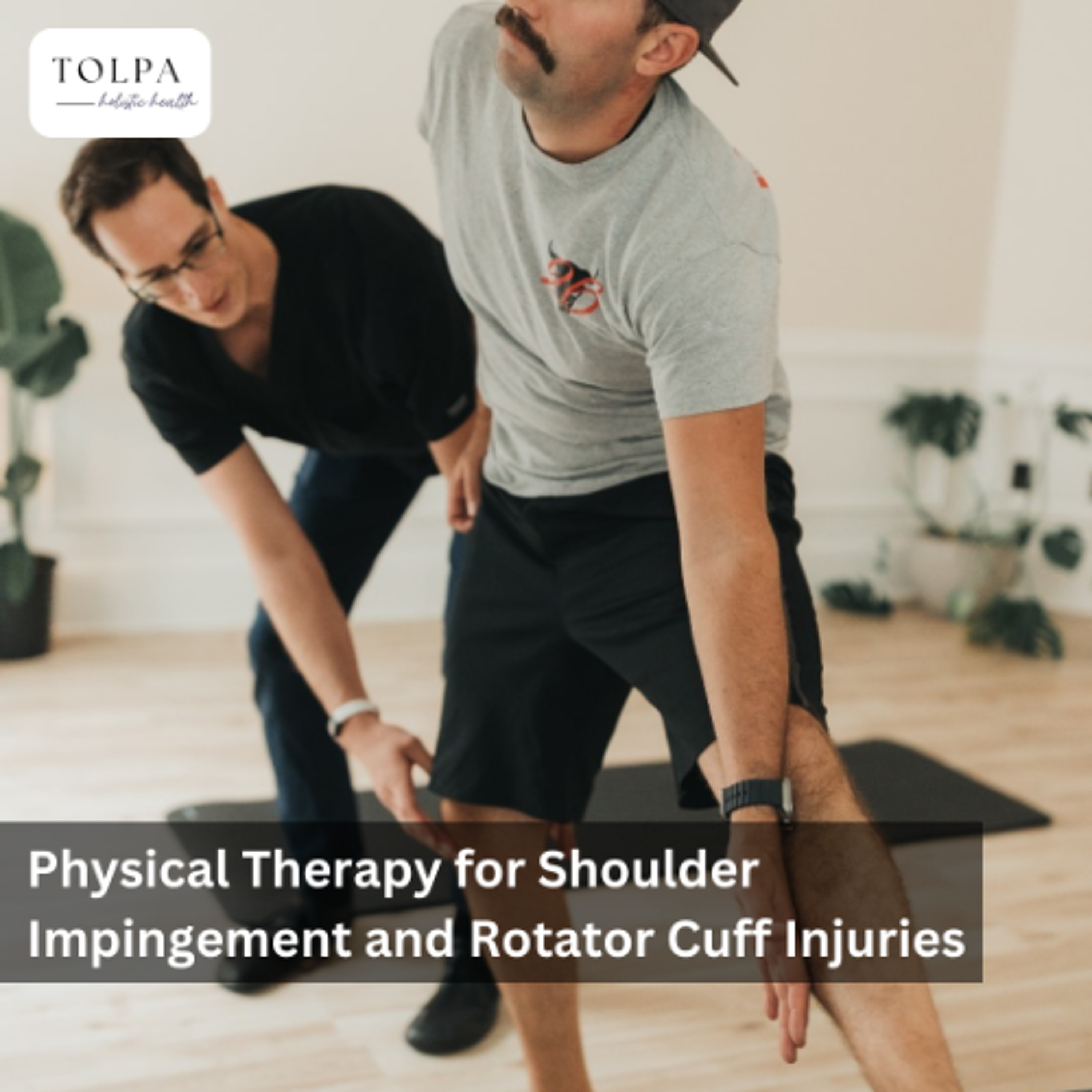 Physical Therapy for Shoulder Impingement and Rotator Cuff Injuries