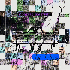 It Began In The Winter