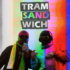 Tram Sandwich - I Only Came Here To Sell You Drugs