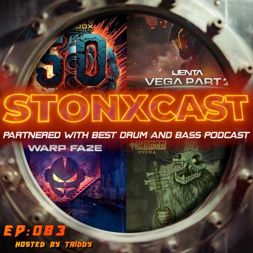 Stonxcast EP:083 - Hosted by Triddy