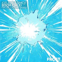 Iceleak & RMC3 - Boom (Dale)