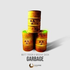 Mutt Croon & Mischa Dash - Garbage (Original Mix)