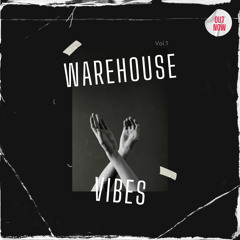 Warehouse Vibes Vol. 1