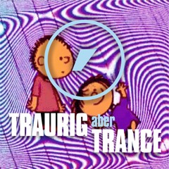 TRAURIG aber TRANCE - Kegelbahn APR [Vinyl]