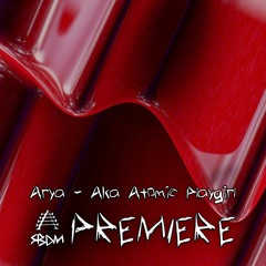 SBDM Premiere: Arya - Aka Atomic Playgirl [Diffuse Reality]