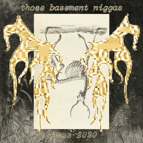 those basement niggas — Mob grob demo