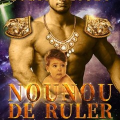 Télécharger le PDF Nounou de Ruler: Une Romance Alien de SciFi (French Edition) en format epub MaI