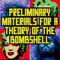 Isabel Millar - Preliminary Materials for a Theory of the Bombshell