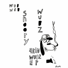 SnoopyDubz - 4kin Wubz