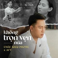 Nhạc Chuông Không Trọn Vẹn Nữa Remix – Châu Khải Phong