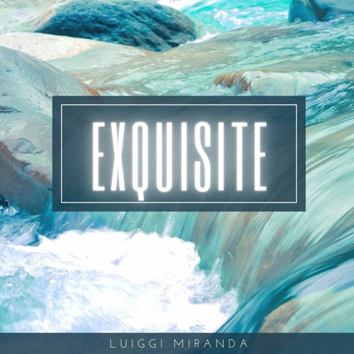 Luiggi Miranda / Exquisite